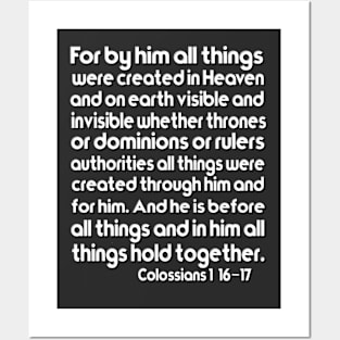 For by him all things were created Colossians 1:16–17 Posters and Art